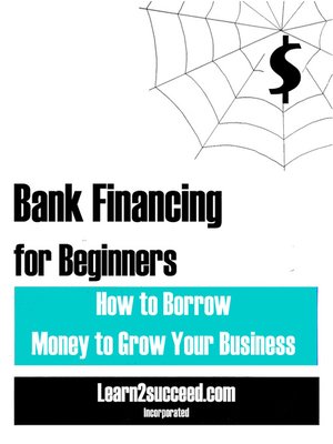 cover image of Bank Financing for Beginners